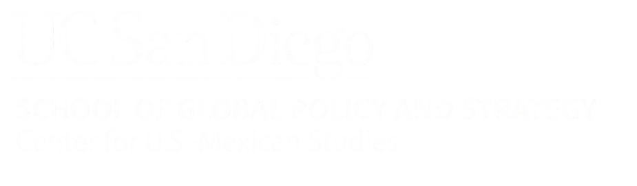 UC San Diego School of Global Policy and Strategy – Center for U.S.-Mexican Studies